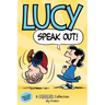 Lucy: Speak Out!: A Peanuts Collection Volume 12