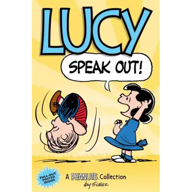 Lucy: Speak Out!: A Peanuts Collection Volume 12