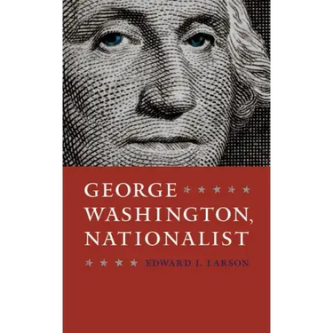 George Washington, Nationalist