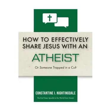 How to Effectively Share Jesus with an Atheist: Or Someone Trapped In a Cult