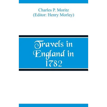 Travels in England in 1782