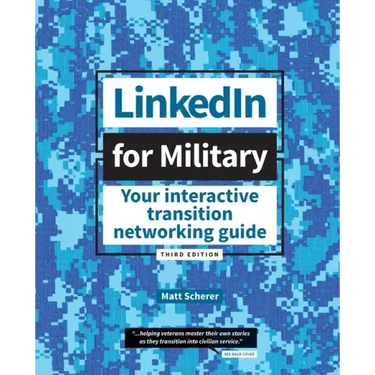 LinkedIn for Military: Your Interactive Transition Networking Guide