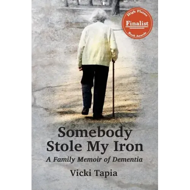 Somebody Stole My Iron: A Family Memoir of Dementia