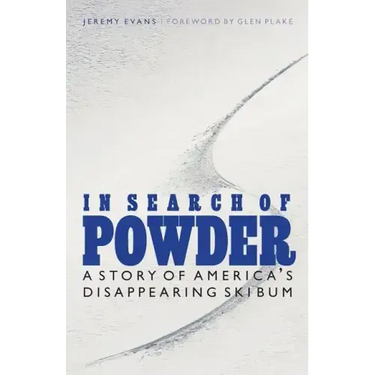 In Search of Powder: A Story of America's Disappearing Ski Bum