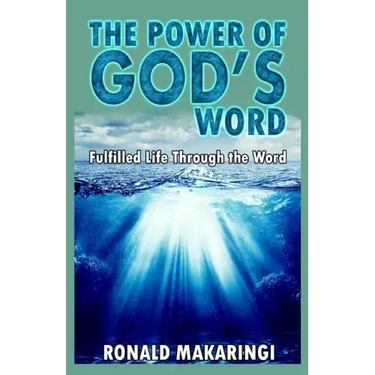 The Power of God's Word: Fulfilled Life Through the Word