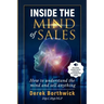Inside The Mind of Sales: How To Understand The Mind And Sell Anything