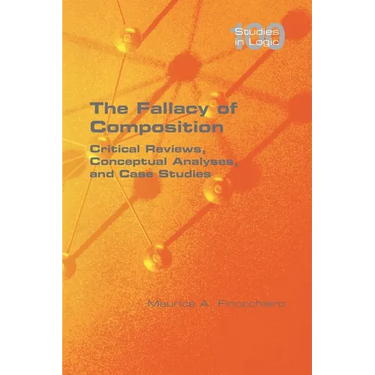 The Fallacy of Composition: Critical Reviews, Conceptual Analyses, and Case Studies