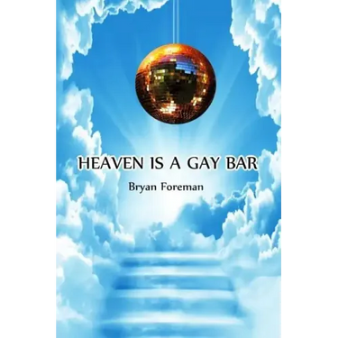 Heaven Is a Gay Bar