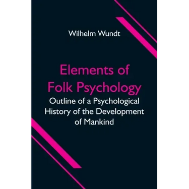 Elements of Folk Psychology; Outline of a Psychological History of the Development of Mankind