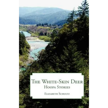The White-Skin Deer: Hoopa Stories