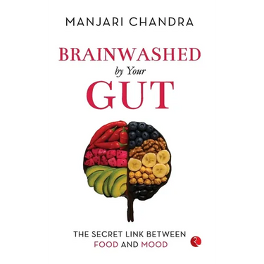 Brainwashed By Your Gut: The Secret Link between Food and Mood