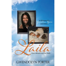 Laila: God's Miracle and Our Faith As Witnessed by Grandma Gwen and Others