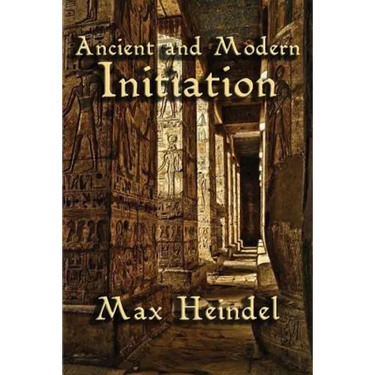 Ancient and Modern Initiation