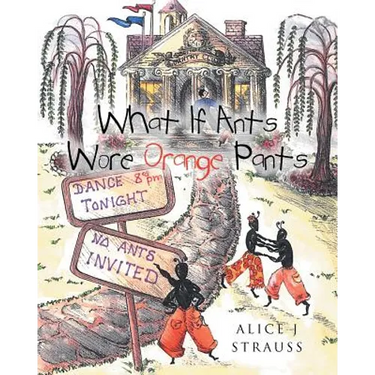What If Ants Wore Orange Pants