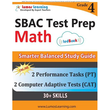 SBAC Test Prep: 4th Grade Math Common Core Practice Book and Full-length Online Assessments: Smarter Balanced Study Guide With Performance Task (PT) a