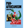 Pan-Africanism: A History