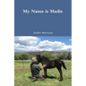 My Name is Madie