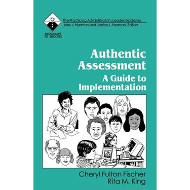 Authentic Assessment: A Guide to Implementation