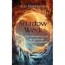 Shadow Work for Metaphysical and Spiritual Transformation