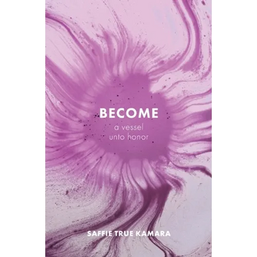 Become: A Vessel Unto Honor
