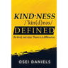Kindness Defined: Be kind, not nice. There is a difference.