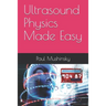 Ultrasound Physics Made Easy