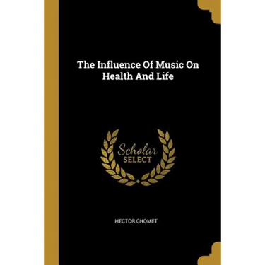 The Influence Of Music On Health And Life