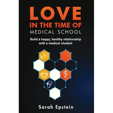 Love in the time of medical school: Build a happy, healthy relationship with a medical student