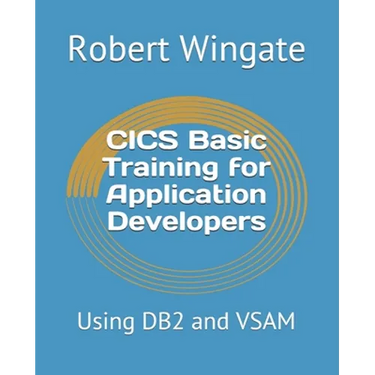 CICS Basic Training for Application Developers: Using DB2 and VSAM