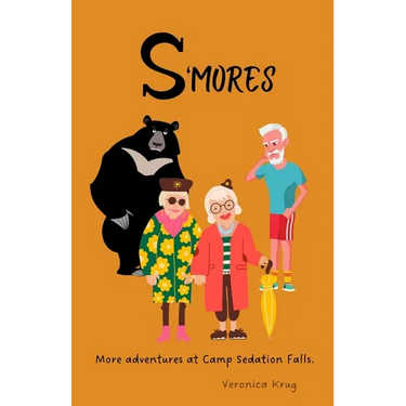 S'mores. More Adventures at Camp Sedation Falls: More Adventures at Camp Sedation Falls
