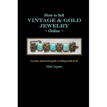 How to Sell Vintage & Gold Jewelry Online: A snarky, opinionated guide to selling smalls and all.
