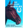 The 1,200 Pound Toddler: Lessons From Life's Most Authentic Teachers