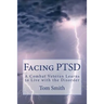 Facing PTSD: A Combat Veteran Learns to Live with the Disorder