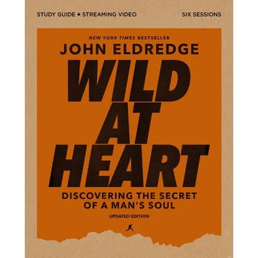 Wild at Heart Study Guide Plus Streaming Video, Updated Edition: Discovering the Secret of a Man's Soul