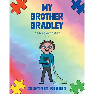 My Brother Bradley: A Sibling With Autism
