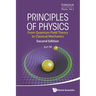 Principles of Physics: From Quantum Field Theory to Classical Mechanics (Second Edition)