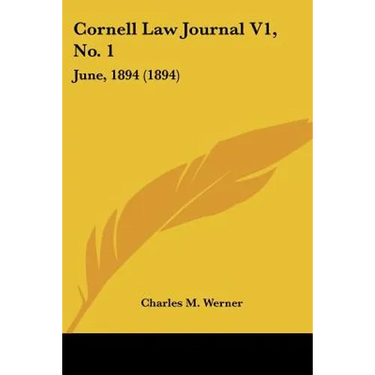 Cornell Law Journal V1, No. 1: June, 1894 (1894)