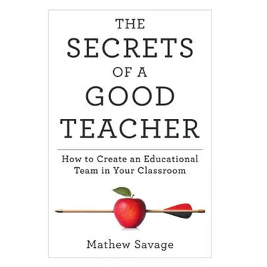 The Secrets of a Good Teacher: How to Create an Educational Team in Your Classroom