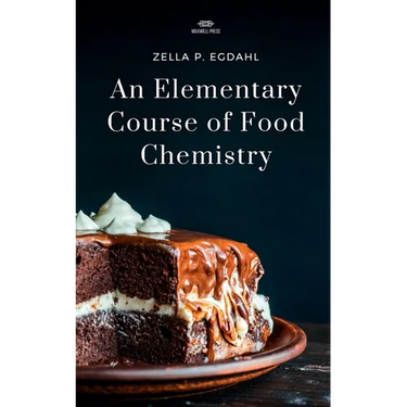 An Elementary Course of Food Chemistry