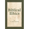 Biblical Ethics: Ethics for Happier Living