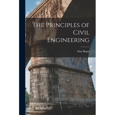 The Principles of Civil Engineering