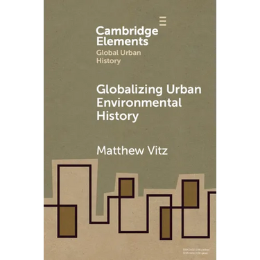 Globalizing Urban Environmental History