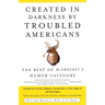 Created in Darkness by Troubled Americans: The Best of McSweeney's Humor Category