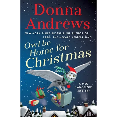 Owl Be Home for Christmas: A Meg Langslow Mystery