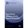 Functional Biodegradable Nanocomposites