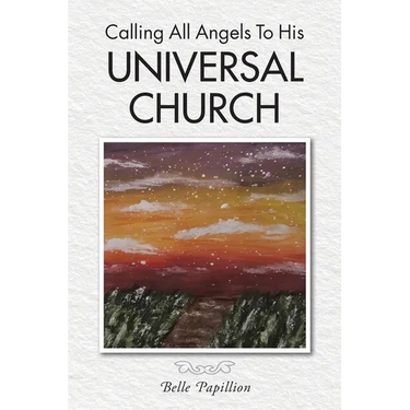 Calling All Angels To His Universal Church