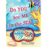 Do YOU see ME in the SEA?