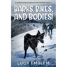 Barks, Bikes, and Bodies!: A Tamsin Kernick English Cozy Mystery Book 4