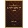 The Life of St. Teresa of Jesus Of the Order of Our Lady of Carmel