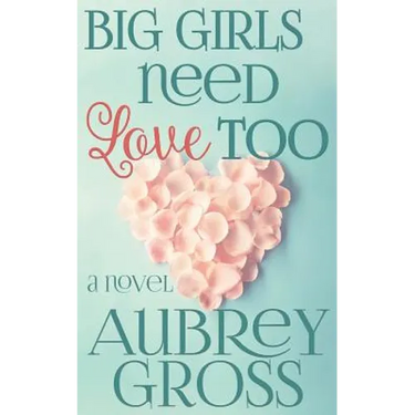 Big Girls Need Love Too
